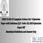CBSE Class 12 2024 Computer Science Question Paper with Solution PDF ZPYP